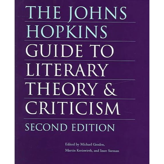 Pre-Owned The Johns Hopkins Guide to Literary Theory and Criticism (Hardcover) 0801880106 9780801880100