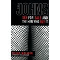 thumbnail image 1 of Pre-Owned The Johns: Sex for Sale and the Men Who Buy It (Paperback) 1611450128 9781611450125, 1 of 1