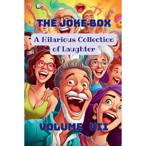 The Joke Box - A Hilarious Collection of Laughter: Volume VII, (Paperback)