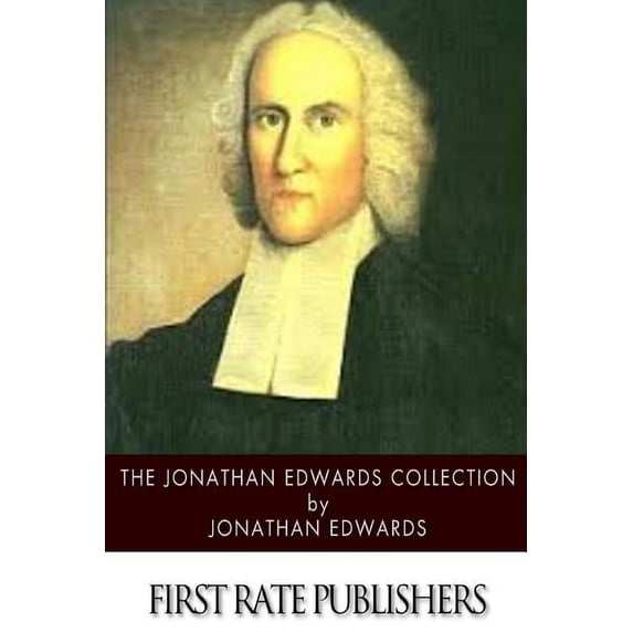 The Jonathan Edwards Collection (Paperback)