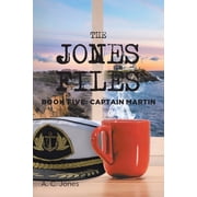 The Jones Files Book Five Captain Martin, Paperback