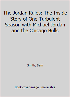 Pre-Owned The Jordan Rules: The Inside Story of One Turbulent Season with Michael Jordan and the Chicago Bulls (Unknown) 0671796666 9780671796662