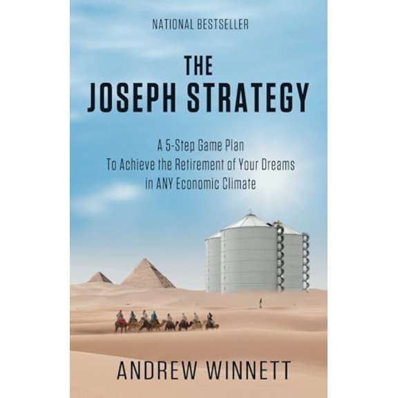 Pre-Owned The Joseph Strategy: A 5-Step Financial Game Plan To Achieve the Retirement of Your Dreams in ANY Economic Climate, 9781946203953, 1946203955, Paperback,
