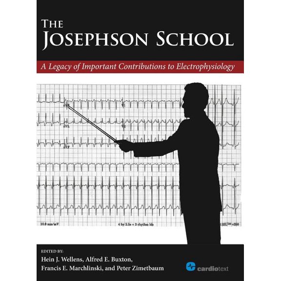 The Josephson School: A Legacy of Important Contributions to Electrophysiology, (Hardcover)