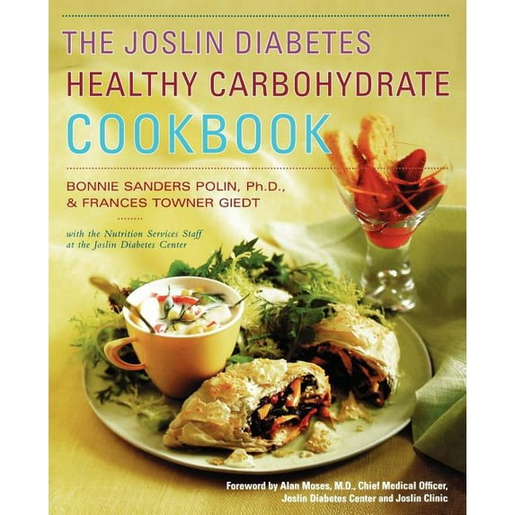 The Joslin Diabetes Healthy Carbohydrate Cookbook, (Paperback)