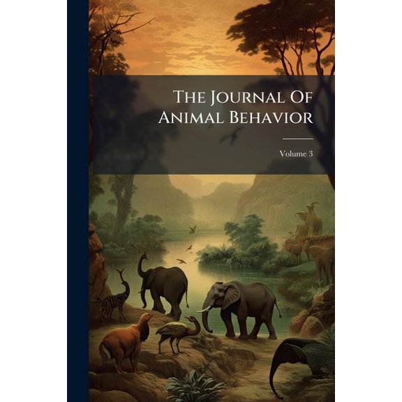 The Journal Of Animal Behavior; Volume 3 (Paperback)