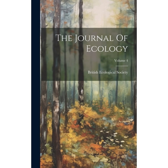 The Journal Of Ecology; Volume 4 (Hardcover)
