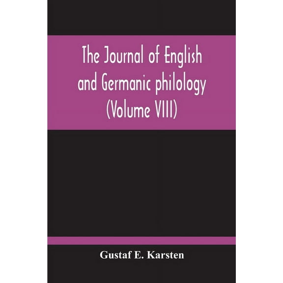 The Journal Of English And Germanic Philology (Volume VIII), (Paperback)