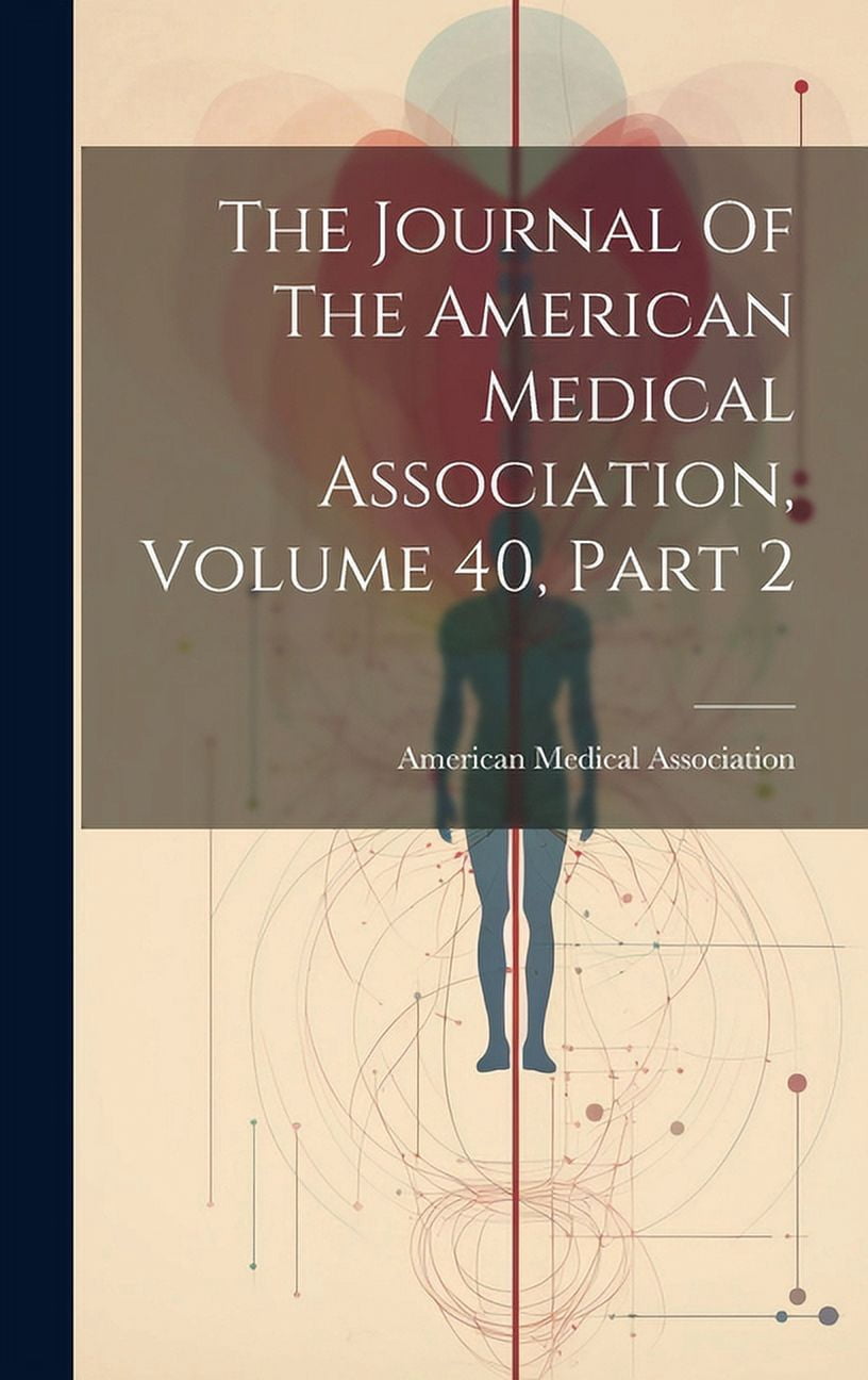 The Journal Of The American Medical Association, Volume 40, Part 2 (Hardcover)