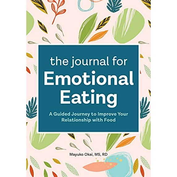 Pre-Owned The Journal for Emotional Eating: A Guided Journey to Improve Your Relationship with Food (Paperback) 1648764878 9781648764875