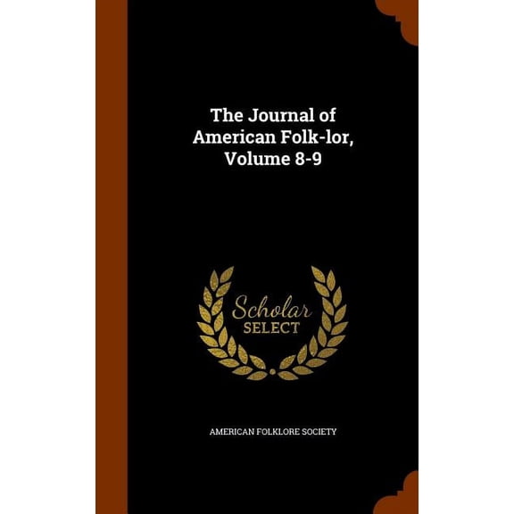 The Journal of American Folk-lor, Volume 8-9 (Hardcover)