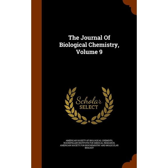 The Journal of Biological Chemistry, Volume 9 (Hardcover)