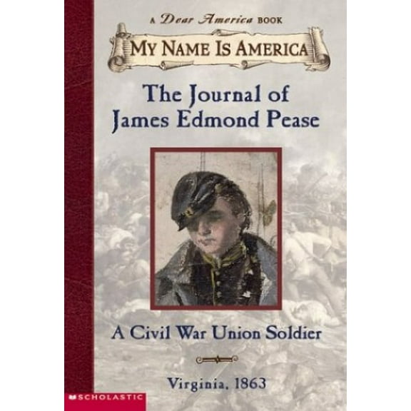 Pre-Owned The Journal of James Edmond Pease a Civil War Union Soldier (My Name is America) by Jim Murphy (2002-08-01), 9780439445603, 0439445604, Paperback, First Edition edition
