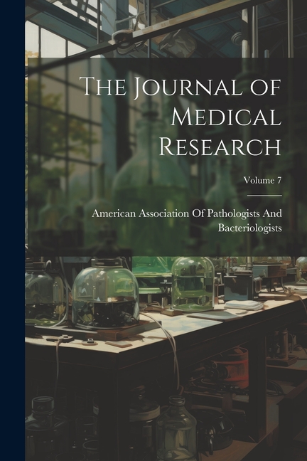 The Journal of Medical Research; Volume 7, (Paperback)