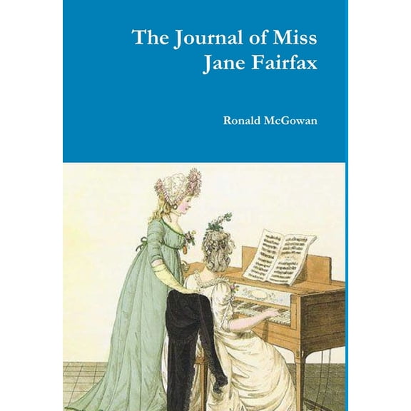 The Journal of Miss Jane Fairfax, (Hardcover)