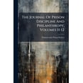 thumbnail image 1 of The Journal Of Prison Discipline And Philanthropy, Volumes 11-12 (Paperback), 1 of 1