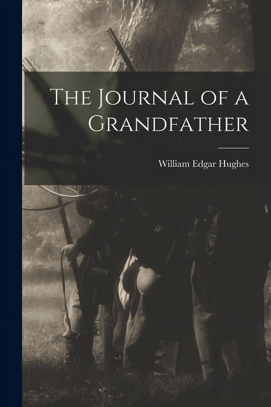 The Journal of a Grandfather (Paperback)