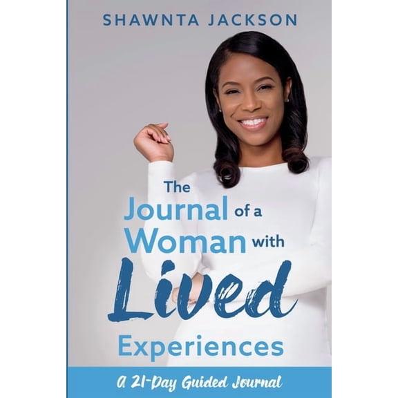The Journal of a Woman with Lived Experiences: A 21-Day Guided Journal, (Paperback)
