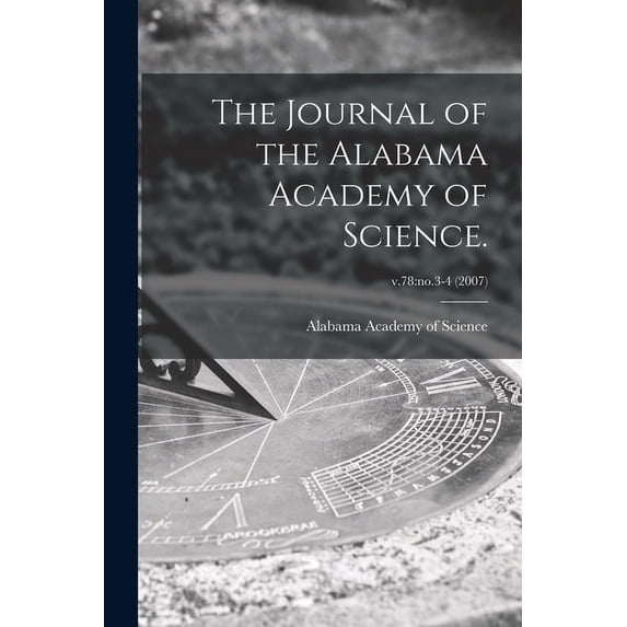 The Journal of the Alabama Academy of Science.; v.78: no.3-4 (2007), (Paperback)