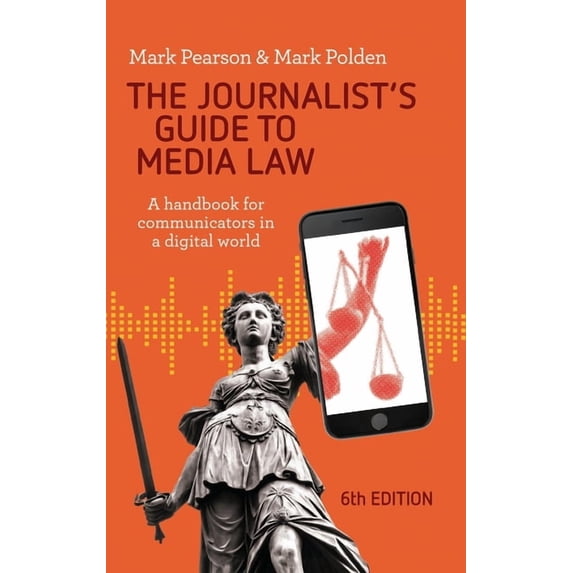 The Journalist's Guide to Media Law: A Handbook for Communicators in a Digital World, (Hardcover)