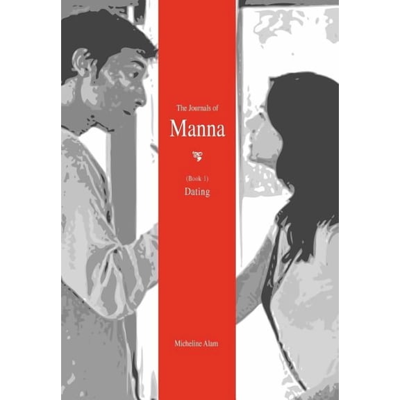 The Journals of Manna (Book 1): Dating, (Hardcover)