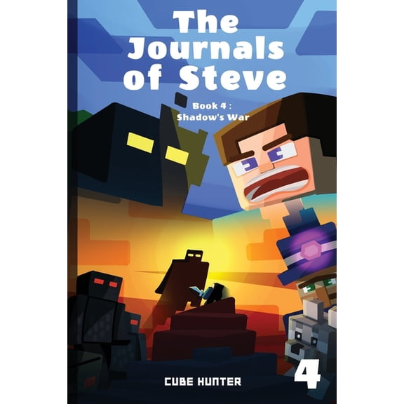 The Journals of Steve The Journals of Steve Book 4: Shadow's War, Book 4, (Paperback)