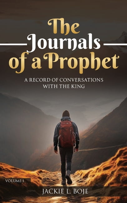 The Journals of a Prophet: A Record of Conversations with the King, (Hardcover)