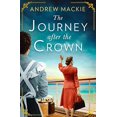 thumbnail image 1 of Pre-Owned The Journey After the Crown: A new sweeping historical debut fiction novel for fans of Queen Elizabeth II and royal family saga! Paperback, 1 of 1