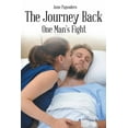 thumbnail image 1 of The Journey Back, One Man's Fight, (Paperback), 1 of 1