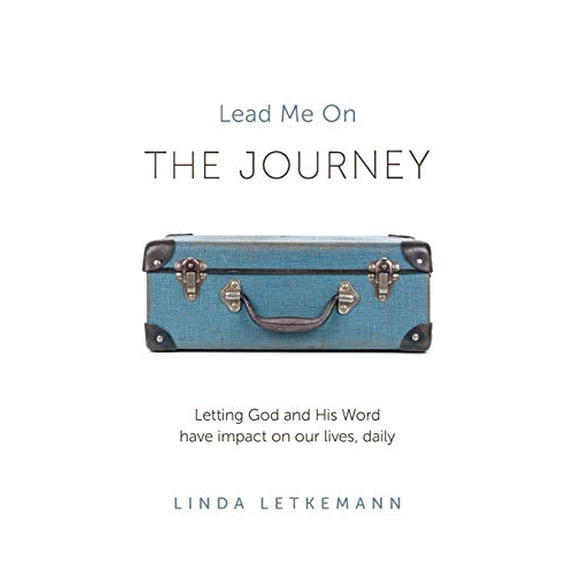 The Journey: Lead Me On (Paperback) by Linda Letkemann