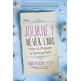 thumbnail image 1 of The Journey Never Ends : How to Prepare a Spiritual Will (Paperback), 1 of 1