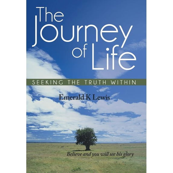 The Journey of Life: Seeking the Truth Within, (Hardcover)