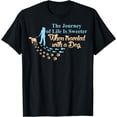 thumbnail image 1 of The Journey Of Life Sweeter When Traveled With, Dog-TShirt mens t hirt men，black，women，misfits，journey ，boys, 1 of 4