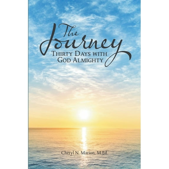 The Journey: Thirty Days With God Almighty, (Paperback)