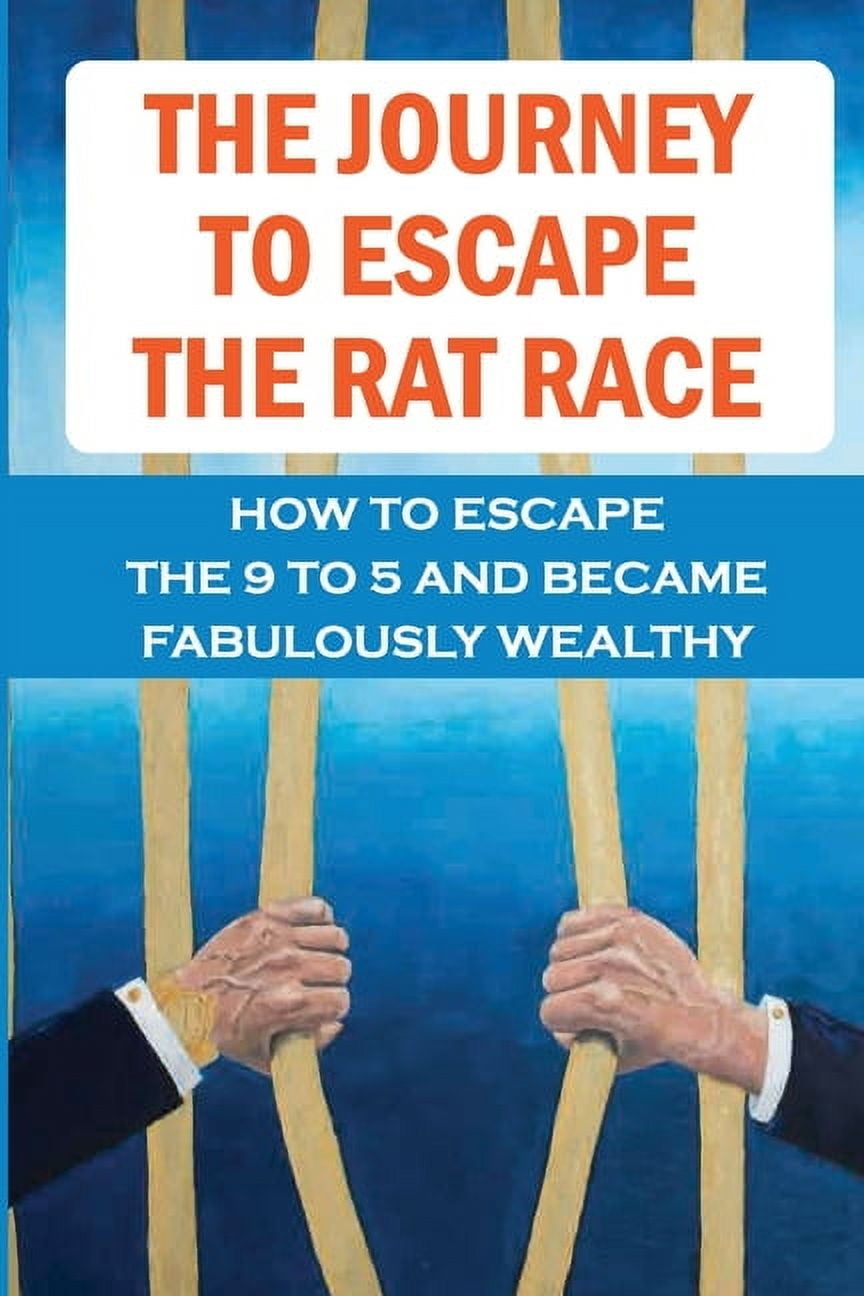The Journey To Escape The Rat Race (Paperback)(02)