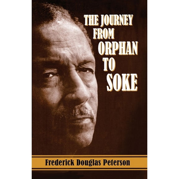 The Journey from Orphan to Soke, (Paperback)