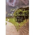 thumbnail image 1 of The Journey of Awakening Our Inner Seeds of Greatness (Paperback), 1 of 1