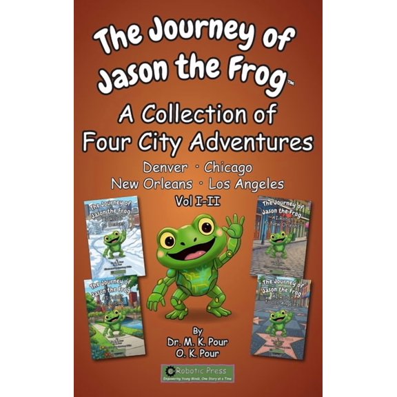 The Journey of Jason the Frog(TM): A Collection of Four City Adventures (Volume I-II), (Hardcover)