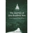 thumbnail image 1 of Pre-Owned The Journey of One Buddhist Nun: Even Against the Wind (Paperback) 0791450961 9780791450963, 1 of 1