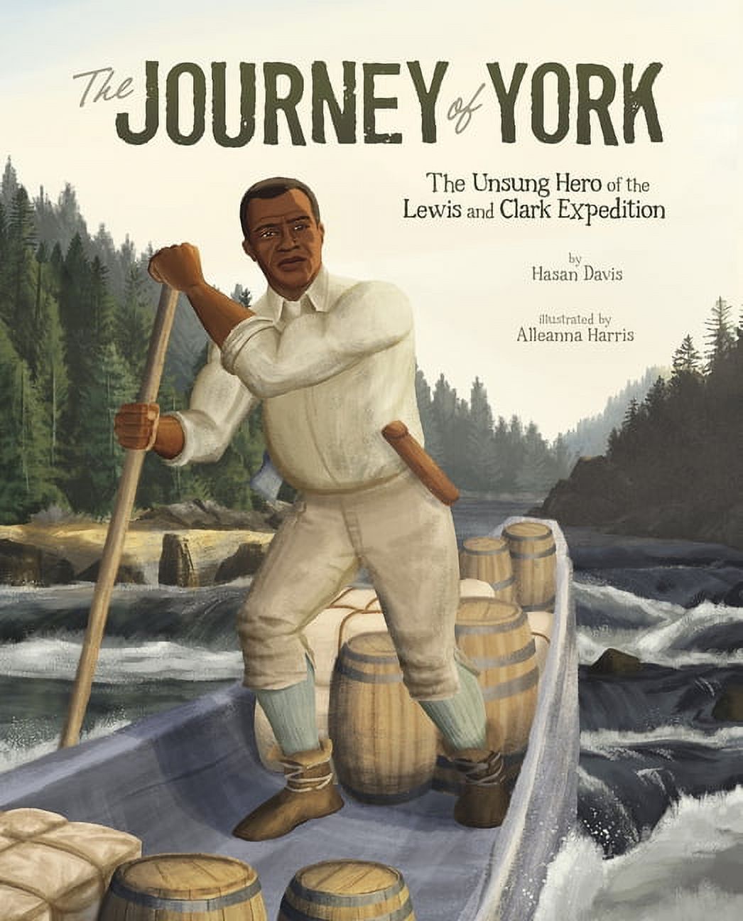 The Journey of York The Unsung Hero of the Lewis and Clark Expedition  (Paperback)