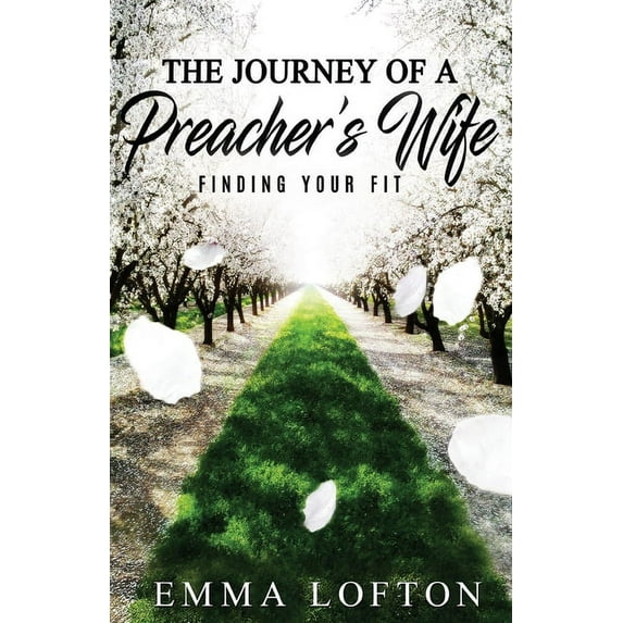 The Journey of a Preacher's Wife: Finding Your Fit, (Paperback)