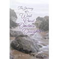 thumbnail image 1 of The Journey of a West Coast Doctor's Daughter (Paperback), 1 of 1