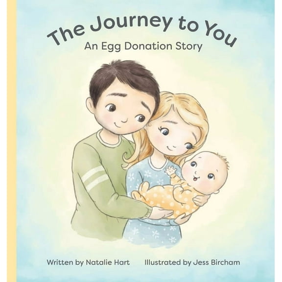 The Journey to You: An Egg Donation Story, (Hardcover)