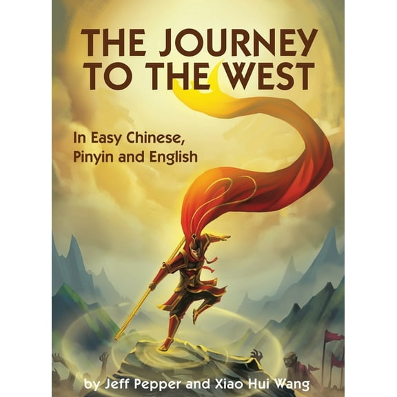The Journey to the West: In Easy Chinese, Pinyin and English, (Hardcover)
