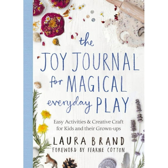 The Joy Journal for Magical Everyday Play (Paperback)