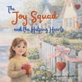thumbnail image 1 of The Joy Squad and the Helping Hearts, (Paperback), 1 of 1