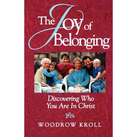 Pre-Owned The Joy of Belonging: Discovering Who You Are in Christ (Paperback) 084741468X 9780847414680