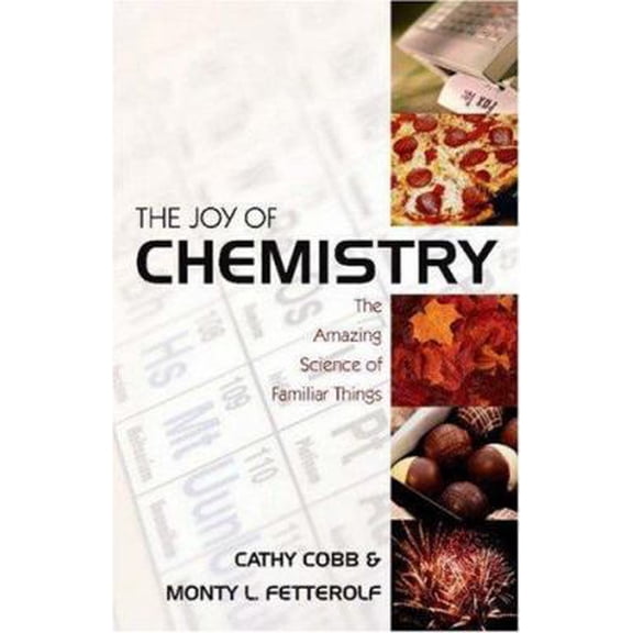 Pre-Owned The Joy of Chemistry: The Amazing Science of Familiar Things (Hardcover) 1591022312 9781591022312