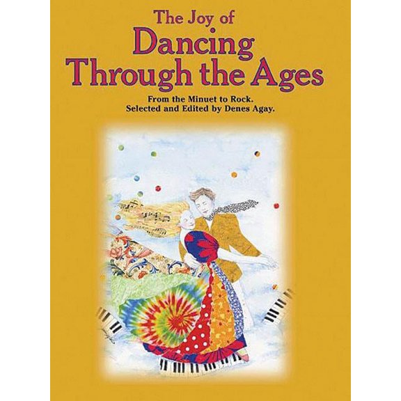 The Joy of Dancing Through the Ages : From Minuet to Rock (Paperback)