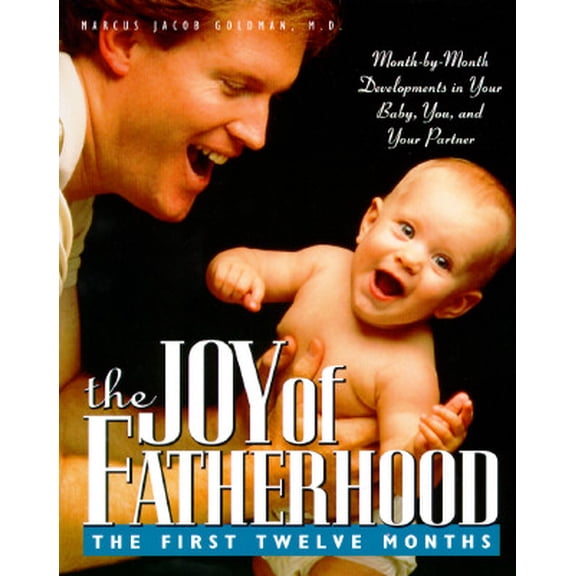 Pre-Owned The Joy of Fatherhood: The First Twelve Months